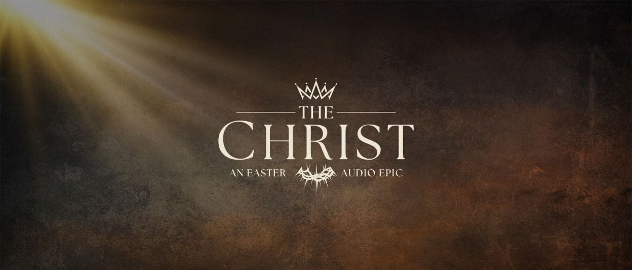 ‘THE CHRIST’ Four-Part Podcast Story Brought to You by Juice 107.3