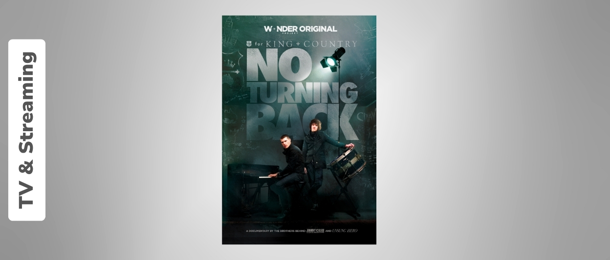 &lsquo;for KING + COUNTRY: NO TURNING BACK&rsquo; Now Streaming in Australia